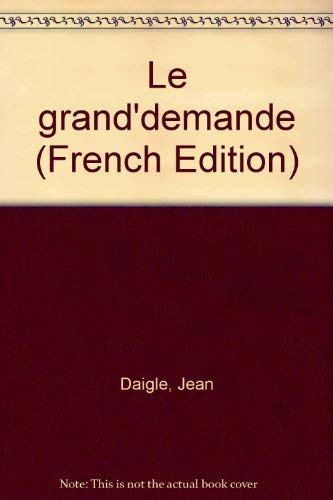 Beispielbild fr Le Grand'demande zum Verkauf von Montreal Books