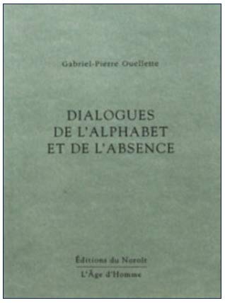 Imagen de archivo de Dialogues de l'alphabet et de l'absence a la venta por Librairie La Canopee. Inc.