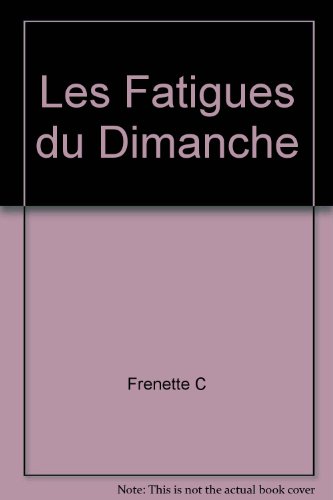 Stock image for Fatigues du dimanche (Les) for sale by Librairie La Canopee. Inc.