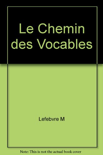 Stock image for Le Chemin des Vocables for sale by Bay Used Books
