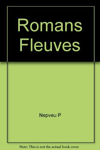 Beispielbild fr Romans fleuves Nepveu, P. zum Verkauf von Librairie La cabane aux bouquins