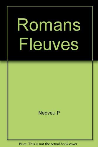 Stock image for Romans fleuves Nepveu, P. for sale by Librairie La cabane aux bouquins