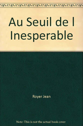 Beispielbild fr Au Seuil De L'Inesperable zum Verkauf von RWL GROUP  (Booksellers)