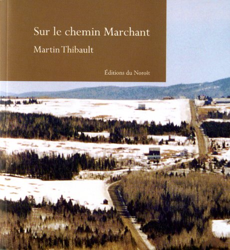 Stock image for Sur le chemin Marchant for sale by Les mots en page