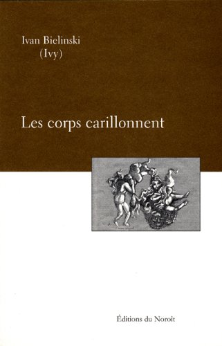 Beispielbild fr Les Corps Carillonnent zum Verkauf von Ammareal