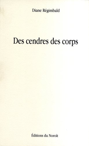 Beispielbild fr Des cendres des corps zum Verkauf von Librairie La Canopee. Inc.