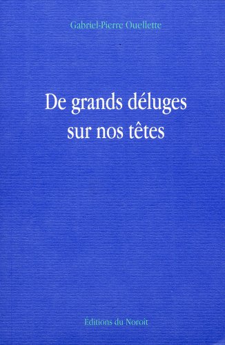 Imagen de archivo de De grands dluges sur nos ttes a la venta por Librairie La Canopee. Inc.