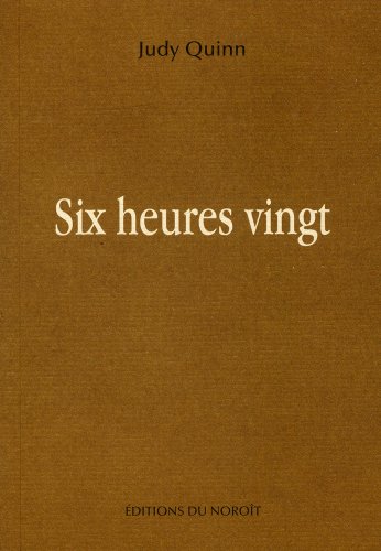 Beispielbild fr Six heures vingt zum Verkauf von Librairie La Canopee. Inc.