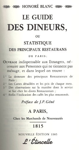 Stock image for Le guide des dineurs, ou statistique des principaux restaurans de Paris for sale by Librairie de l'Avenue - Henri  Veyrier