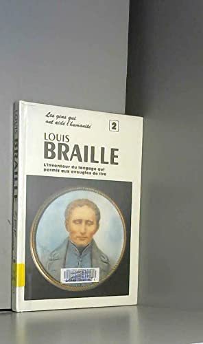 Imagen de archivo de Louis Braille : L'inventeur du Langage Qui Permit Aux Aveugles de Lire a la venta por Better World Books