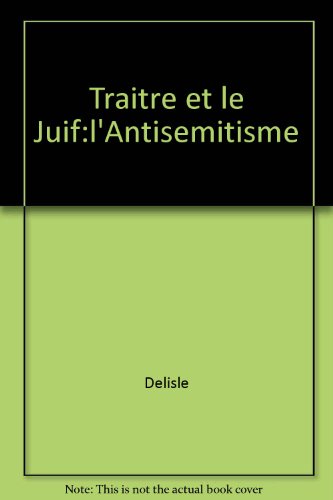 Beispielbild fr Traitre et le Juif zum Verkauf von Better World Books