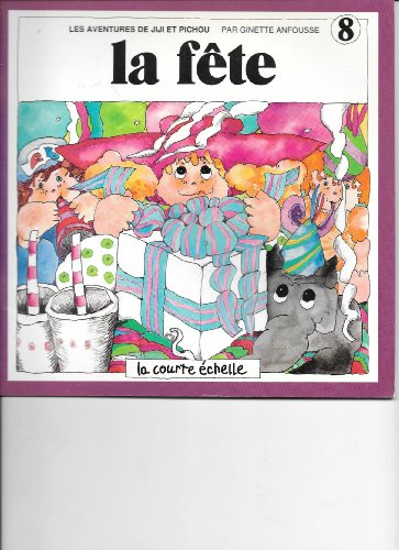 9782890210424: LA Fete (Jiji Et Pichou, 8)