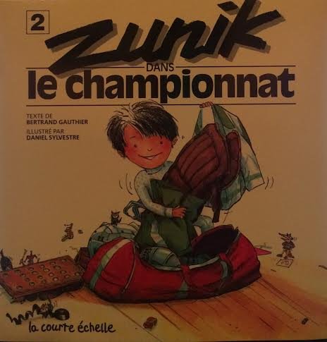 Zunik Dans Le Championnat (Zunik, 2) (French Edition) (9782890210585) by Gauthier, Bertrand