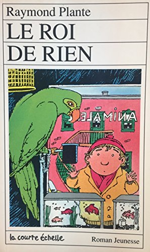 9782890210813: Le Roi De Rien (Roman Jeunesse, 16) (French Edition)