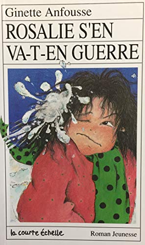 9782890210936: Rosalie S'En Va-T-En Guerre (Roman Jeunesse, 19) (French Edition)