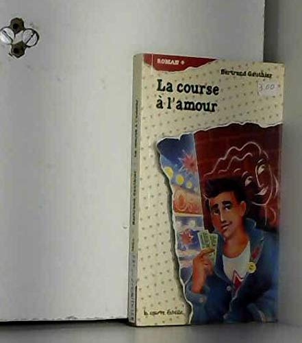 9782890211131: LA Course a L'Amour (Roman +, 3) (French Edition)
