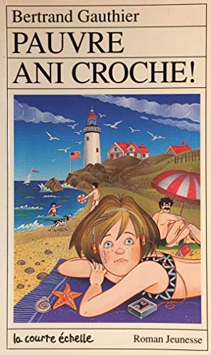 Stock image for Pauvre Ani Croche! for sale by Better World Books