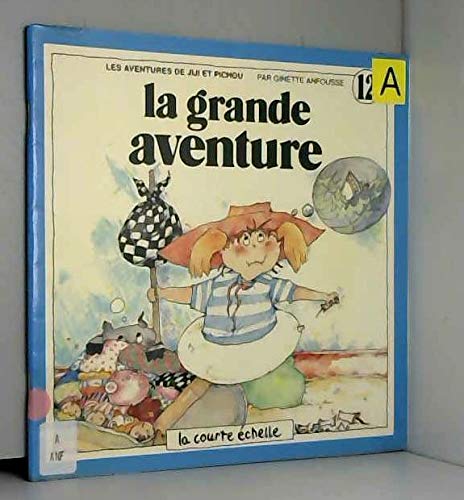 Beispielbild fr LA Grande Aventure (Jiji Et Pichou, 12) (French Edition) zum Verkauf von SecondSale