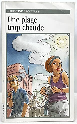 Une Plage Trop Chaude (Roman +, 16) (French Edition) (9782890211483) by Brouillet, Chrystine