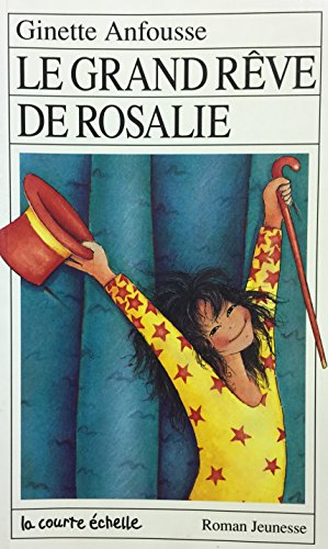 9782890211827: Le Grand Reve De Rosalie (Roman Jeunesse, 38) (French Edition)
