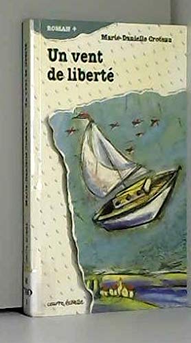9782890212046: UN Vent De Liberte (Roman +, 29) (French Edition)