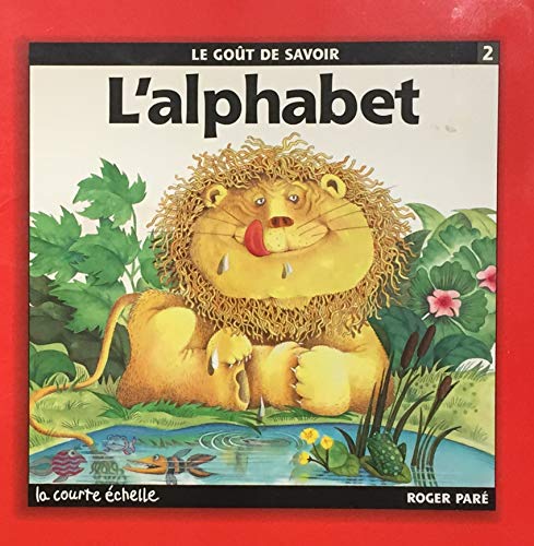 Imagen de archivo de L'Alphabet (Le Gout De Savoir, 2) (French Edition) a la venta por ThriftBooks-Dallas