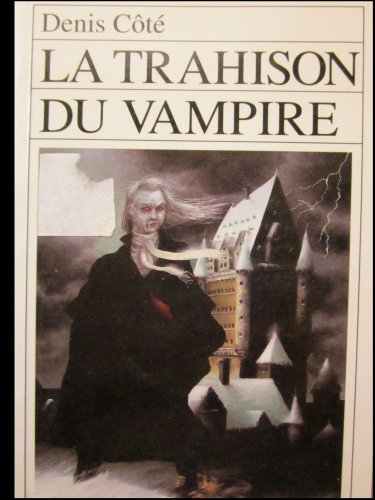 Beispielbild fr La Trahison Du Vampire zum Verkauf von RECYCLIVRE