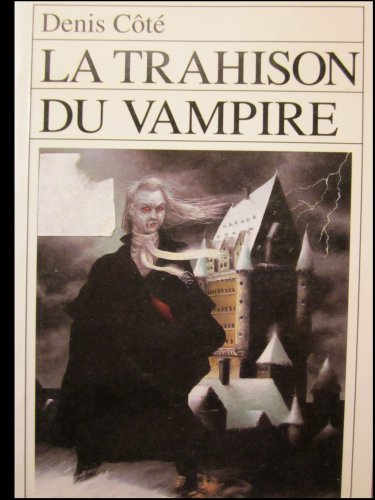 Imagen de archivo de La Trahison Du Vampire a la venta por RECYCLIVRE