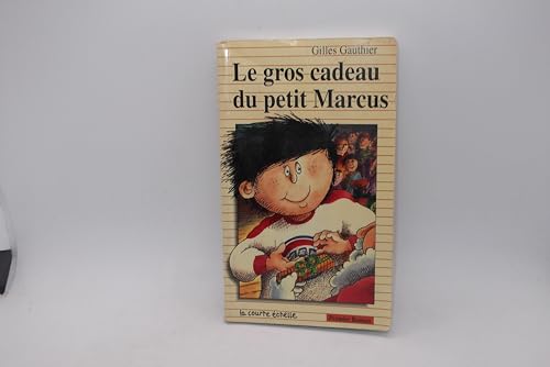 Stock image for Le Gros Cadeau Du Petit Marcus (Premier Roman, 47) (French Edition) for sale by GF Books, Inc.