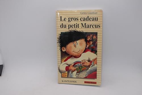 9782890212558: Le Gros Cadeau Du Petit Marcus (Premier Roman, 47) (French Edition)