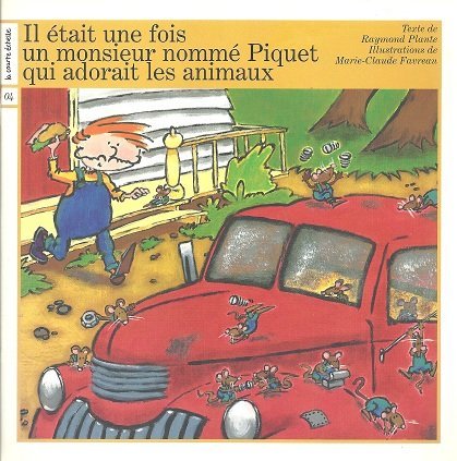 9782890212718: UN Monsieur Nomme Piquet Qui Adorait Les Animaux (Il Etait Une Fois, 4) (French Edition)