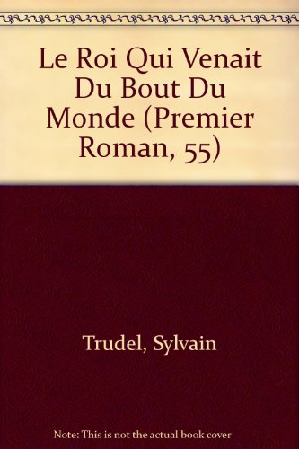 Beispielbild fr Le Roi Qui Venait Du Bout Du Monde zum Verkauf von Ammareal