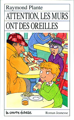 9782890213241: Attention, Les Murs Ont Des Oreilles (Roman Jeunesse, 72) (French Edition)