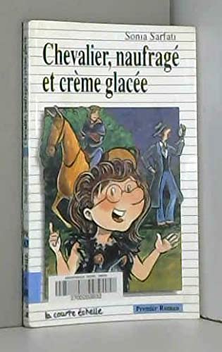 Beispielbild fr Chevalier, Naufrage Et Creme Glacee (Premier Roman, 83) (French Edition) zum Verkauf von ThriftBooks-Atlanta