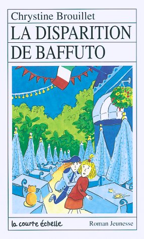 LA Disparition De Baffuto (Roman Jeunesse, 88) (French Edition) (9782890213920) by Brouillet, Chrystine