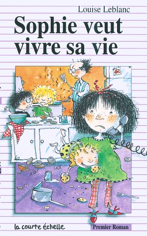 9782890213951: Sophie Veut Vivre Sa Vie (Premier Roman, 88)