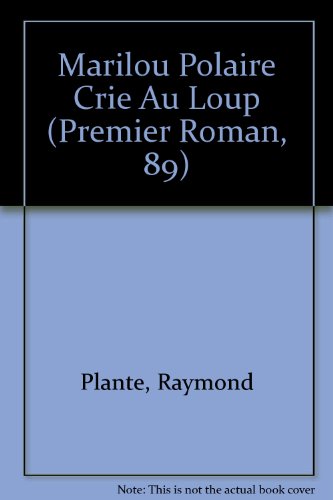 Beispielbild fr Marilou Polaire Crie Au Loup zum Verkauf von Ammareal