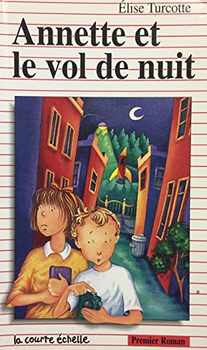 Stock image for Annette Et Le Vol De Nuit for sale by Russell Books