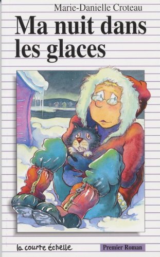 Stock image for Ma nuit dans les glaces (Premier Roman) for sale by GF Books, Inc.