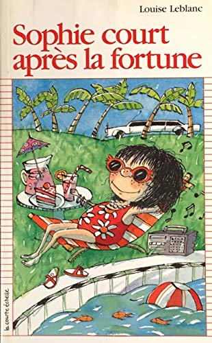 Sophie Court Apres LA Fortune (Premier Roman, 110) (French Edition) (9782890214583) by Leblanc, Louise