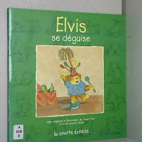 Beispielbild fr Elvis Se Deguise (Elvis, 3) zum Verkauf von Le Monde de Kamlia