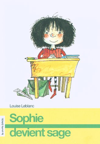 Sophie Devient Sage (Premier Roman) (French Edition) (9782890214668) by Leblanc, Louise