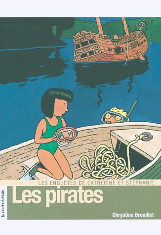 Les Pirates (Roman Jeunesse) (French Edition) (9782890214743) by Brouillet, Chrystine