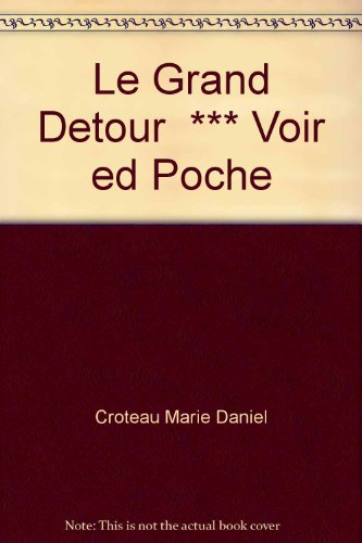 Beispielbild fr Le Grand Detour *** Voir ed Poche zum Verkauf von Kingship Books