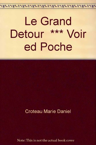 Stock image for Le Grand Detour *** Voir ed Poche for sale by Kingship Books