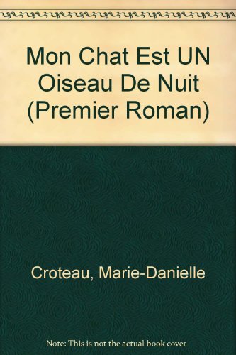 Stock image for Mon Chat Est un Oiseau de Nuit for sale by Better World Books Ltd