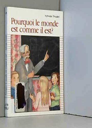 Beispielbild fr Pourquoi Le Monde Est Comme Il Est? zum Verkauf von RECYCLIVRE