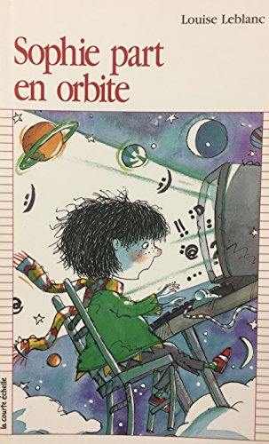 Beispielbild fr Sophie Est en Orbite zum Verkauf von Better World Books Ltd
