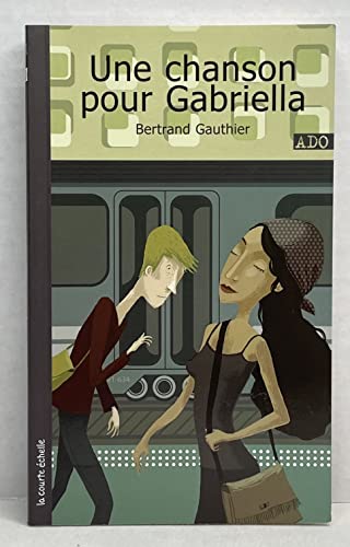 Stock image for UNE CHANSON POUR GABRIELLA for sale by Better World Books