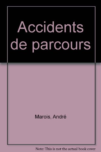 Beispielbild fr Accidents de parcours zum Verkauf von Better World Books Ltd